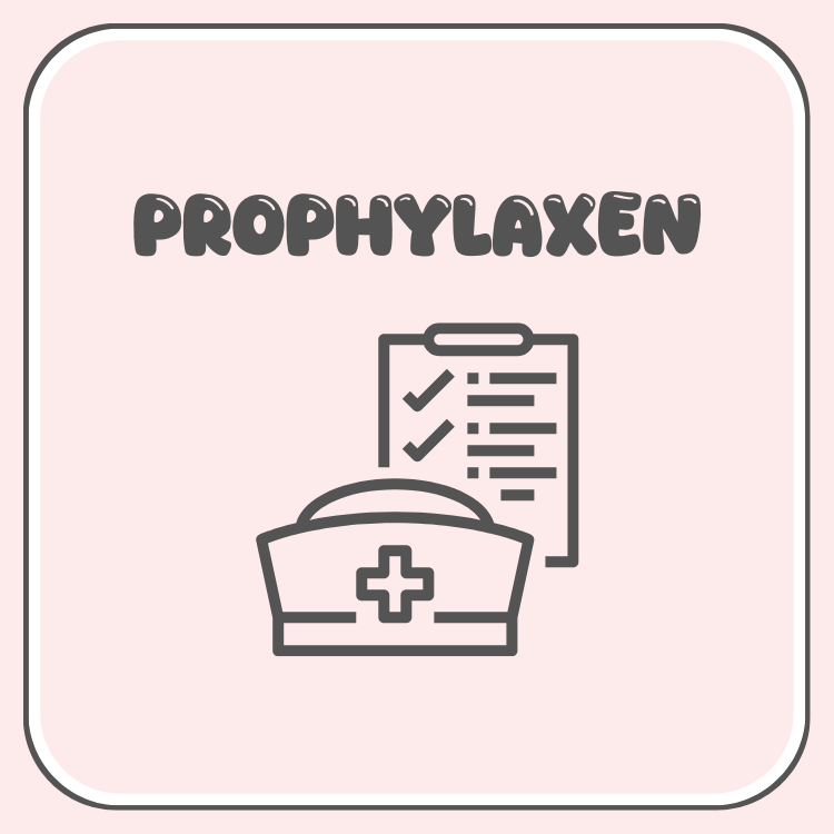 Prophylaxen